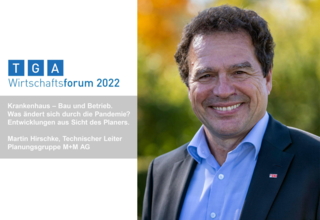 Vortrag auf dem TGA Wirtschaftsforum 2022 von dem Technischen Leiter Martin Hirschke der Planungsgruppe M+M AG